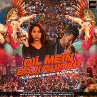 Dil Mein Baji Guitar (Remix) - DJ Lirika x Susant Raj by AIDM