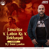 Senorita X Labon Ko X Bekhayali (Mashup) - DJ Dalal London by ALL INDIAN DJS MUSIC