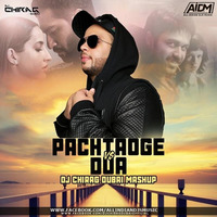 Pachtaoge x Dua (Mashup) - DJ Chirag Dubai by AIDM