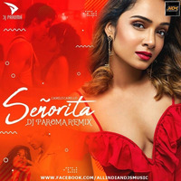 Senorita (Remix) - DJ Paroma by AIDM