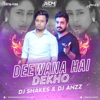 Deewana Hai Dekho (Remix) - DJ Shakesz x DJ Anzz by ALL INDIAN DJS MUSIC