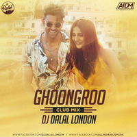 Ghoongroo (Remix) - DJ Dalal London by AIDM