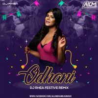 Odhani (Festive Remix) - DJ Rhea by ALL INDIAN DJS MUSIC