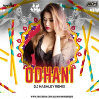 Odhani (Remix) - DJ Nashley by ALL INDIAN DJS MUSIC