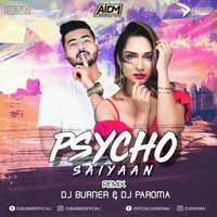 Psycho Saiyaan (Remix) DJ Paroma x DJ Burner by ALL INDIAN DJS MUSIC