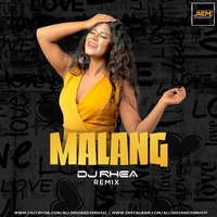 Malang Title Track (Remix) - DJ Rhea by ALL INDIAN DJS MUSIC