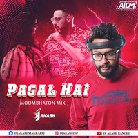 Pagal Hai (Moombhaton Mix) -  DJ Akash by AIDM
