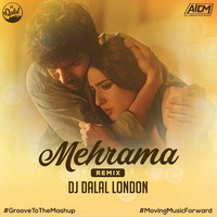 Mehrama - Love Aaj Kal (Lounge Mix) - DJ Dalal London by AIDM