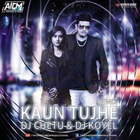 Kaun Tujhe (Remix) DJ Koyel &amp; DJ Chetu by AIDM