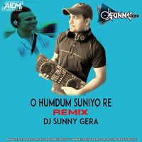 O Humdum Suniyo Re (Remix) - DJ Sunny Gera by ALL INDIAN DJS MUSIC