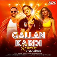 Gallan Kardi (Remix) - DJ Aqeel by ALL INDIAN DJS MUSIC