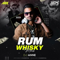 Rum Whisky (Remix) - DJ Anne by AIDM