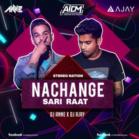 Nachange Sari Raat (Bounce Mix) - DJ Anne x DJ Ajay by ALL INDIAN DJS MUSIC