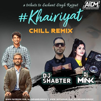 Khairiyat (Chillout Mix) - DJ Shabter x DJ Mink by ALL INDIAN DJS MUSIC