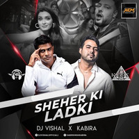 SHEHER KI LADKI (REMIX) - DJ VISHAL by ALL INDIAN DJS MUSIC