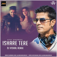 ISHARE TERE (REMIX) - DJ VISHAL by ALL INDIAN DJS MUSIC