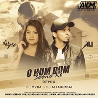 O Hum Dum Soniyo Re (Remix) - DJ Myra x DJ Ali by ALL INDIAN DJS MUSIC