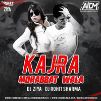 Kajra Mohabbat Wala (Remix) - DJ Ziya x DJ Rohit by ALL INDIAN DJS MUSIC