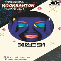 Commercial Moombahton Mixtape (Vol.1)  - DJ Divyesh Mumbai by ALL INDIAN DJS MUSIC
