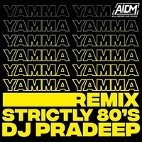 YAMMA YAMMA (CLUB MIX) - DJ PRADEEP by AIDM