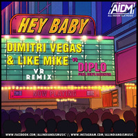 Hey Baby (Remix) - VR by AIDM