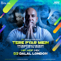 Tere Pyar Mein Marjawaan (Hip Hop Mix) - DJ Dalal London ft. Khatarnak Paul by ALL INDIAN DJS MUSIC