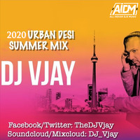 2020 Urban Desi Summer Mix - DJ Vjay by AIDM