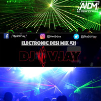 Electronic Desi Mix #21 - DJ Vjay by ALL INDIAN DJS MUSIC