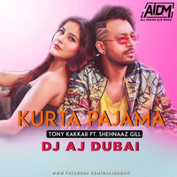 KURTA PAJAMA - TONY KAKKAR (REMIX) - DJ AJ DUBAI by ALL INDIAN DJS MUSIC