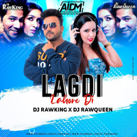 Lagdi Lahore Di (Remix) - DJ RawKing &amp; DJ RawQueen by ALL INDIAN DJS MUSIC