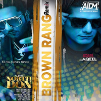 Brown Rang (Remix) - DJ Aqeel by ALL INDIAN DJS MUSIC