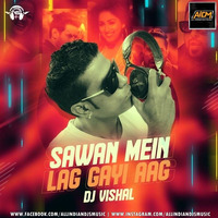 Sawan Mein Lag Gayi Aag (Remix) - DJ Vishal by ALL INDIAN DJS MUSIC