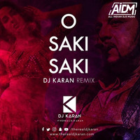 O Saki Saki (Remix) - DJ Karan by ALL INDIAN DJS MUSIC