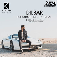Dilbar (Remix) - DJ Karan by ALL INDIAN DJS MUSIC