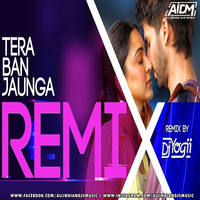 Tera Ban Jaunga (Remix) - DJ Yogii by AIDM
