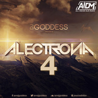 Alectrona 4 (Bollywood Mixtape) - DJ Goddess by ALL INDIAN DJS MUSIC