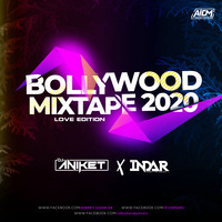 BOLLYWOOD MIXTAPE 2020 (Love Edition) - DJ ANIKET X DJ INDAR by AIDM
