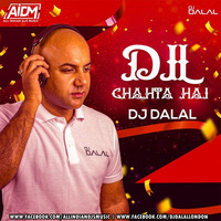 Dil Chahte Hai - DJ Dalal London ft. Vishal Roy Choudhary by ALL INDIAN DJS MUSIC