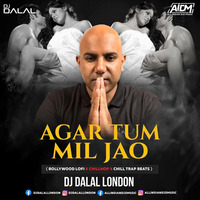 Agar Tum Mil Jao (Bollywood LoFi, Chillhop, Chill Trap Beats Mix) - DJ Dalal London by AIDM