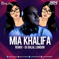 Mia Khalifa (Remix) - DJ Dalal London by AIDM