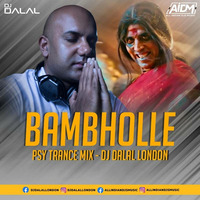 BamBholle (Psytrance Remix) Laxmi Bomb - DJ Dalal London by AIDM
