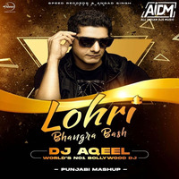  Lohri Bhangra Bash (Punjabi Mashup) - DJ Aqeel by AIDM