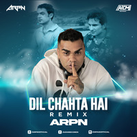 DIL CHAHTA HAI (REMIX) - ARPN by ALL INDIAN DJS MUSIC