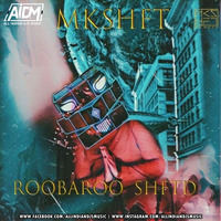 MKSHFT - ROOBAROO SHFTD (Radio Edit) by AIDM