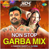 Non Stop Garba Mix - DJ Rink Ft. Rakesh Barot | Navratri Special by AIDM