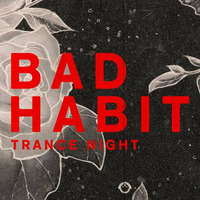 Bad Habit - Trance Night (Re-Element Promo Mix) by Re-Element