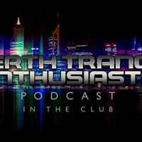Perth Trance Enthusiasts Podcast  036 - In The Club - (08-09-2015) by Re-Element