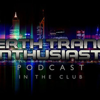 Perth Trance Enthusiasts Podcast  039 - In The Club - (27-10-2015) by Re-Element