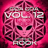 Rook - Goa Goa Vol.012 &quot;available to download&quot; by Rook