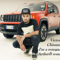 Victor Chissano - I'm a renegade (Arthur B remix) by Arthur B